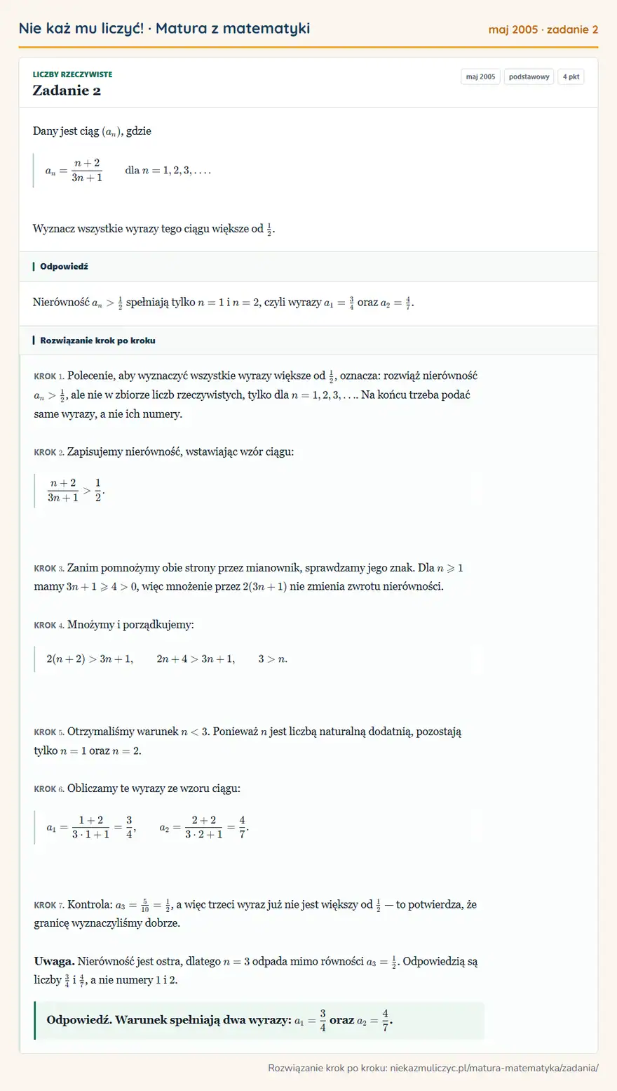 Rozwiązanie zadania 2 (matura z matematyki maj 2005): Dany jest ciąg (an), gdzie an=n+2/3n+1 dla n=1,2,3,. Wyznacz wszystkie wyrazy tego ciągu większe od 12.