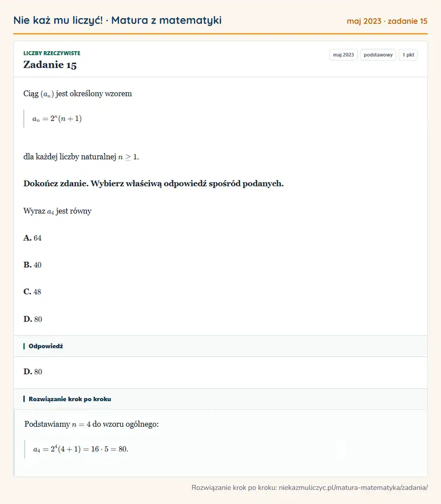 Rozwiązanie zadania 15 (matura z matematyki maj 2023): Ciąg (an) jest określony wzorem an=2^n(n+1) dla każdej liczby naturalnej n≥1. Dokończ zdanie. Wybierz…