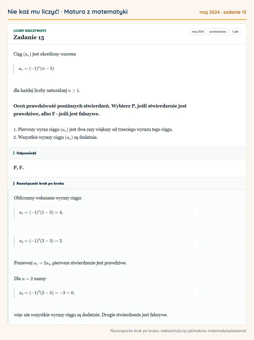 Rozwiązanie zadania 15 (matura z matematyki maj 2024): Ciąg (an) jest określony wzorem an=(-1)^n(n-5) dla każdej liczby naturalnej n≥1. Oceń prawdziwość poniższych…