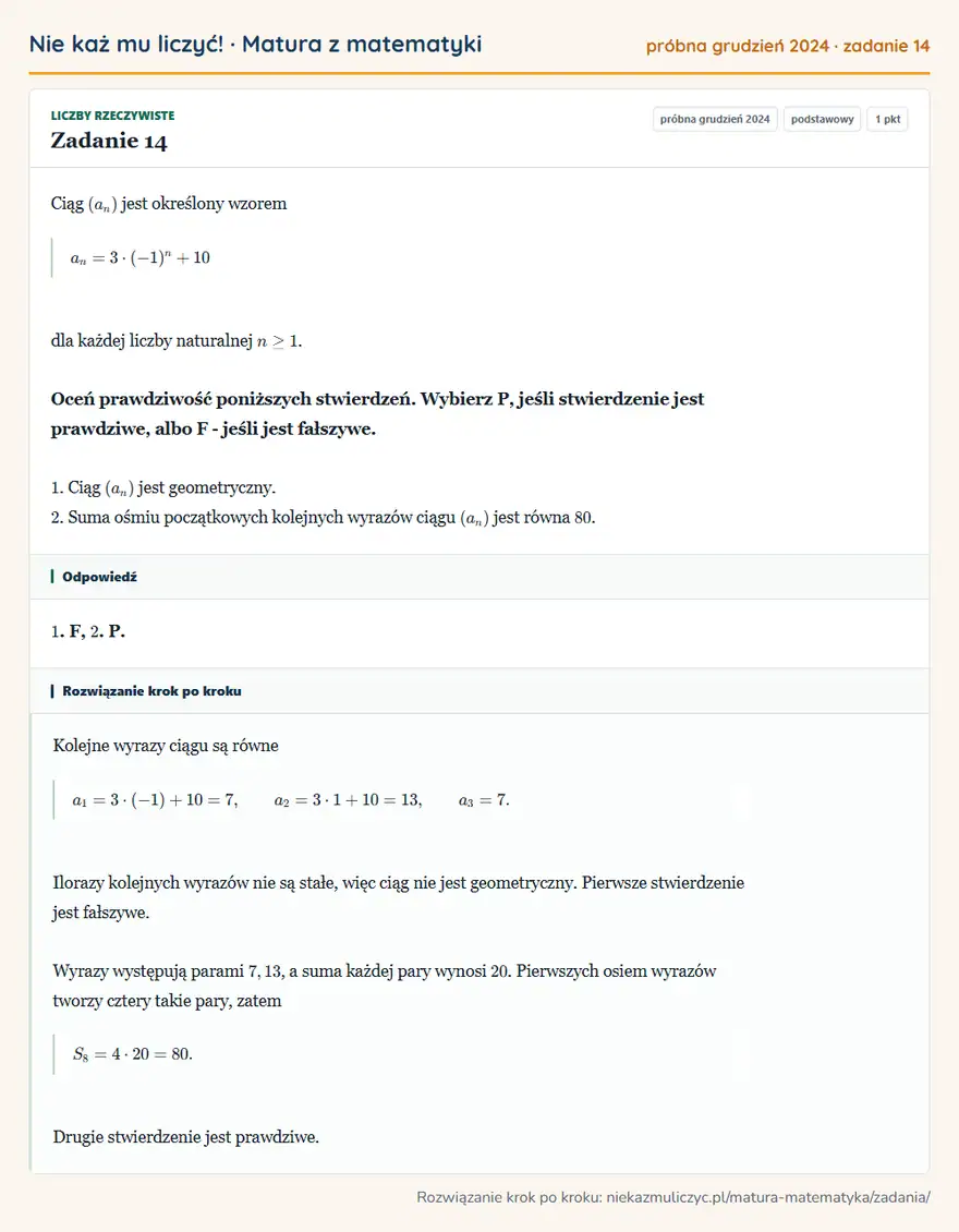 Rozwiązanie zadania 14 (matura z matematyki próbna grudzień 2024): Ciąg (an) jest określony wzorem an=3·(-1)^n+10 dla każdej liczby naturalnej n≥1. Oceń prawdziwość poniższych…
