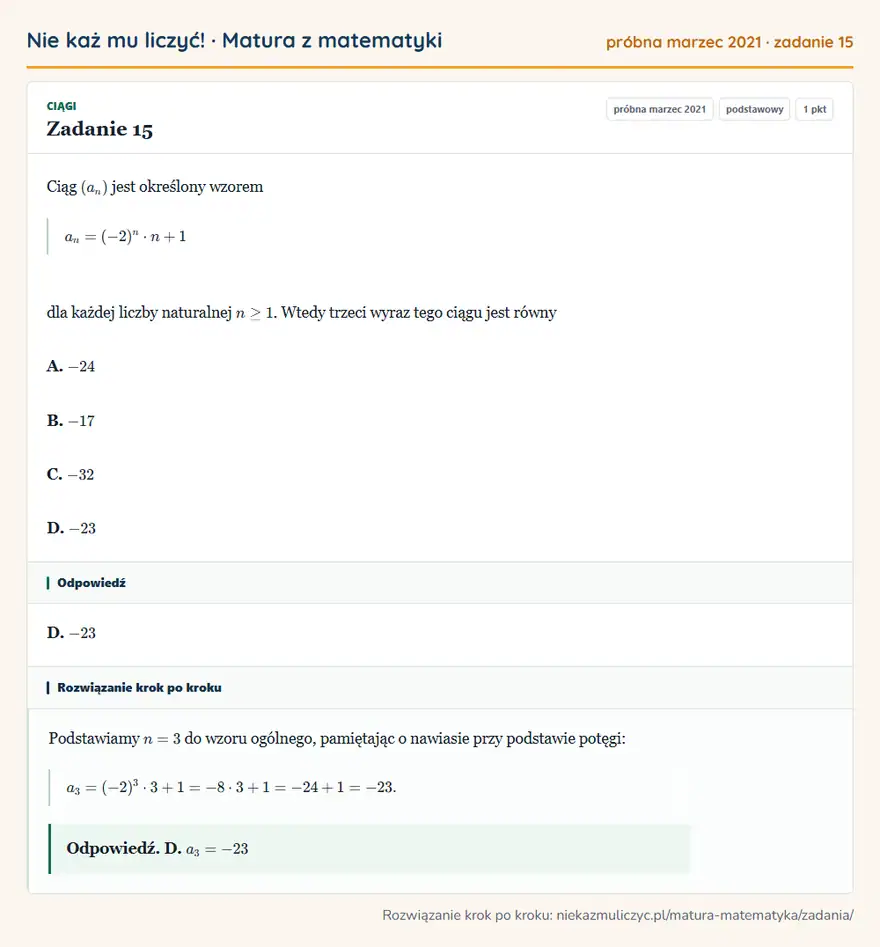 Rozwiązanie zadania 15 (matura z matematyki próbna marzec 2021): Ciąg (an) jest określony wzorem an=(-2)^n· n+1 dla każdej liczby naturalnej n≥1. Wtedy trzeci wyraz tego…