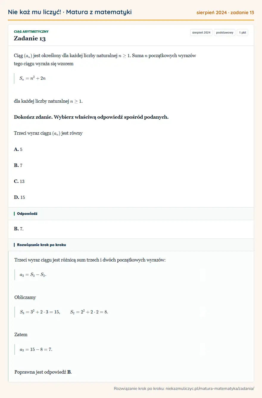 Rozwiązanie zadania 13 (matura z matematyki sierpień 2024): Ciąg (an) jest określony dla każdej liczby naturalnej n≥1. Suma n początkowych wyrazów tego ciągu wyraża się…