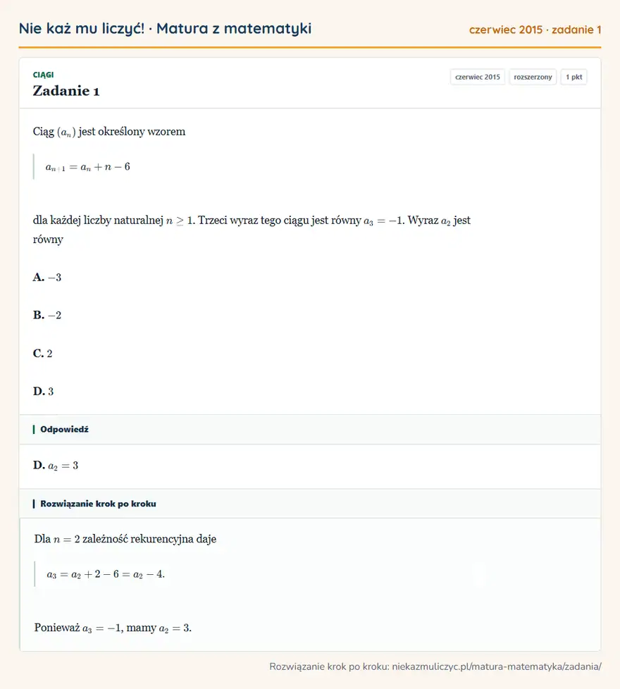 Rozwiązanie zadania 1 (matura z matematyki czerwiec 2015): Ciąg (an) jest określony wzorem an+1=an+n-6 dla każdej liczby naturalnej n≥1. Trzeci wyraz tego ciągu jest…