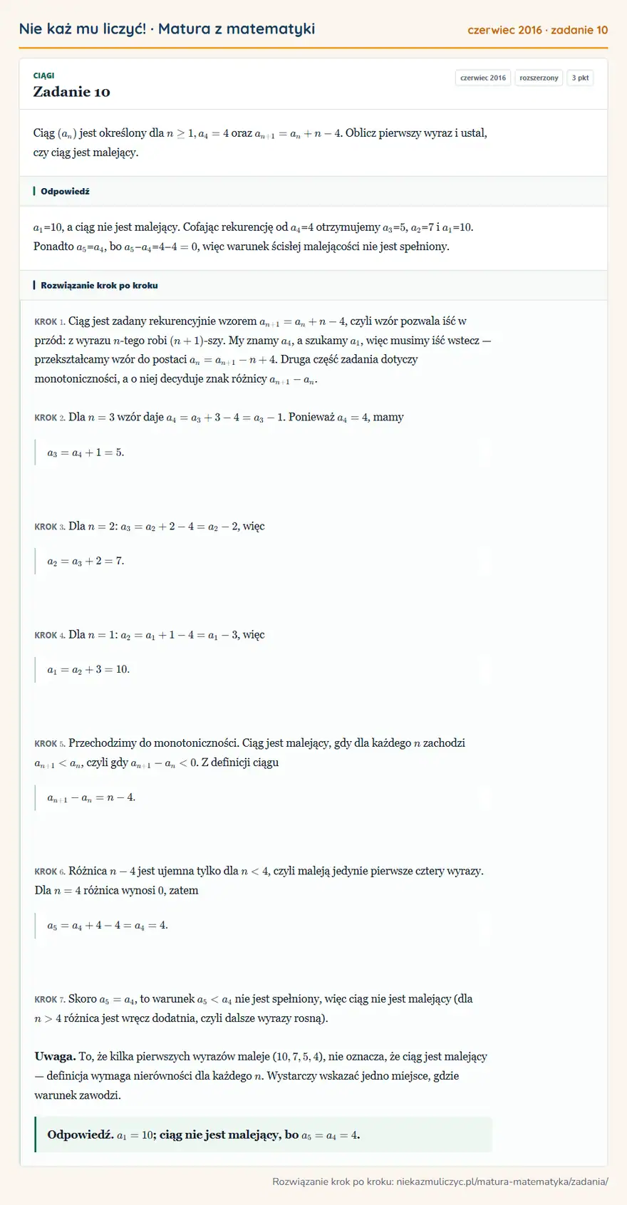 Rozwiązanie zadania 10 (matura z matematyki czerwiec 2016): Ciąg (an) jest określony dla n ≥ 1, a4=4 oraz an+1=an+n-4. Oblicz pierwszy wyraz i ustal, czy ciąg jest…
