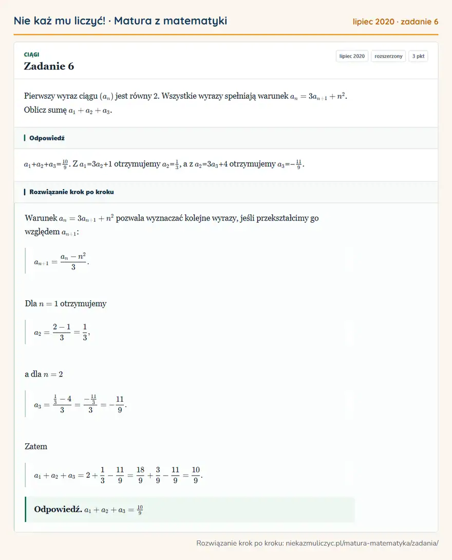 Rozwiązanie zadania 6 (matura z matematyki lipiec 2020): Pierwszy wyraz ciągu (an) jest równy 2. Wszystkie wyrazy spełniają warunek an=3an+1+n². Oblicz sumę a1+a2+a3.
