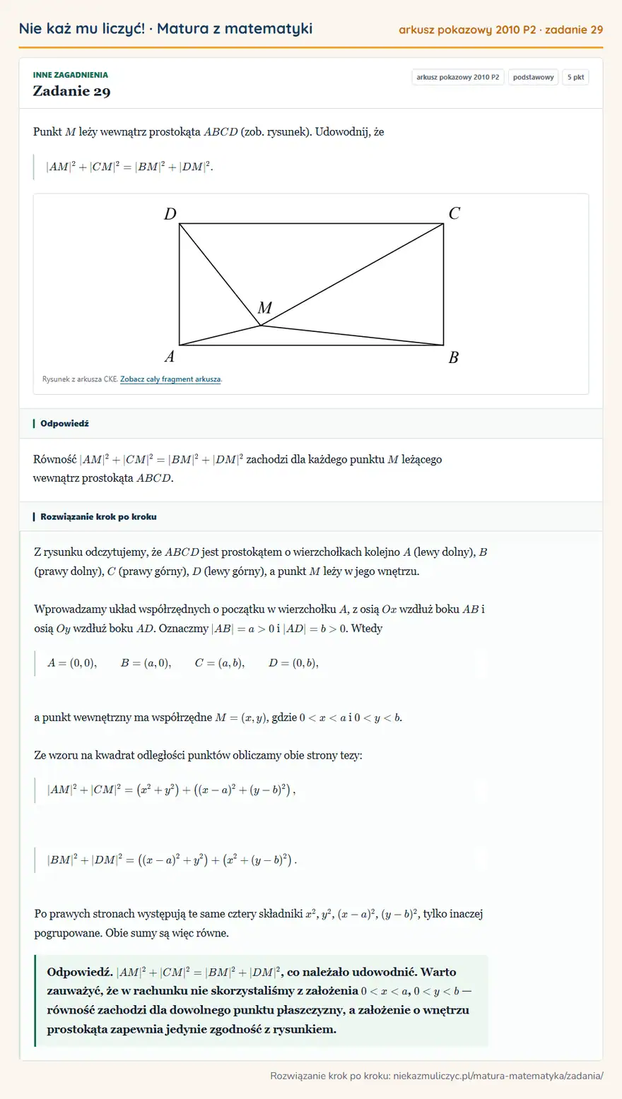 Rozwiązanie zadania 29 (matura z matematyki, arkusz pokazowy 2010 P2): Punkt M leży wewnątrz prostokąta ABCD (zob. rysunek). Udowodnij, że |AM|²+|CM|²=|BM|²+|DM|². Rysunek z…