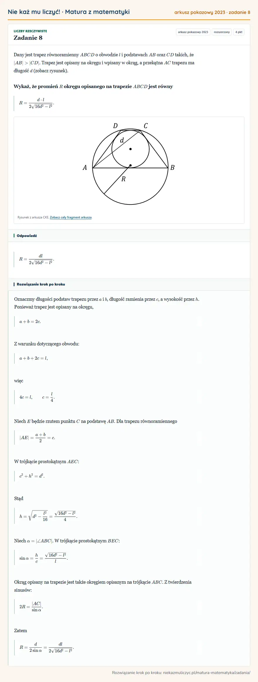 Rozwiązanie zadania 8, matura z matematyki, arkusz pokazowy 2023, poziom rozszerzony: Dany jest trapez równoramienny ABCD o obwodzie l i podstawach AB oraz CD takich, że |AB|>|CD|. Trapez jest… Odpowiedź: R=dl/(2√16d²-l²)