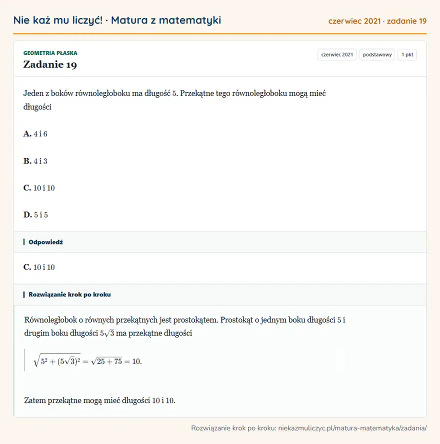 Rozwiązanie zadania 19 (matura z matematyki czerwiec 2021): Jeden z boków równoległoboku ma długość 5. Przekątne tego równoległoboku mogą mieć długości A. 4 i 6 B. 4 i 3…