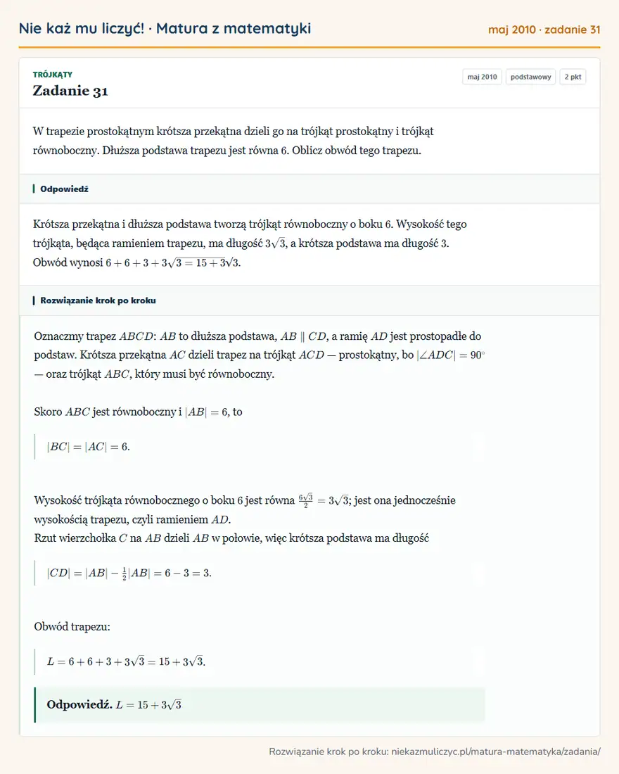 Rozwiązanie zadania 31 (matura z matematyki maj 2010): W trapezie prostokątnym krótsza przekątna dzieli go na trójkąt prostokątny i trójkąt równoboczny. Dłuższa…