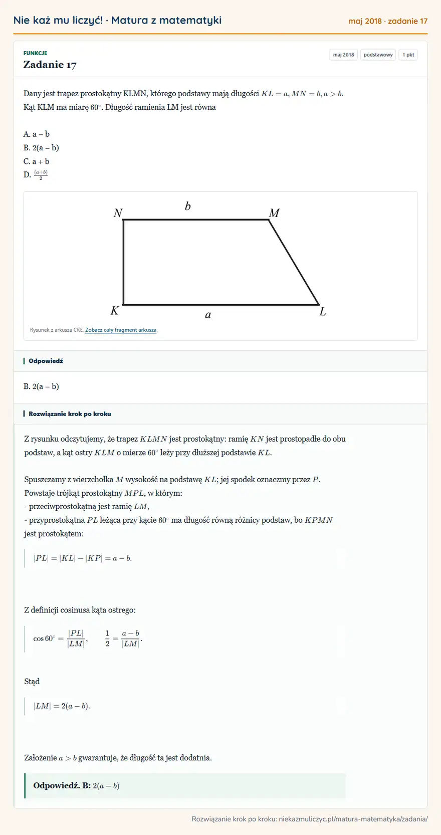Rozwiązanie zadania 17 (matura z matematyki maj 2018): Dany jest trapez prostokątny KLMN, którego podstawy mają długości KL = a, MN = b, a > b. Kąt KLM ma miarę…