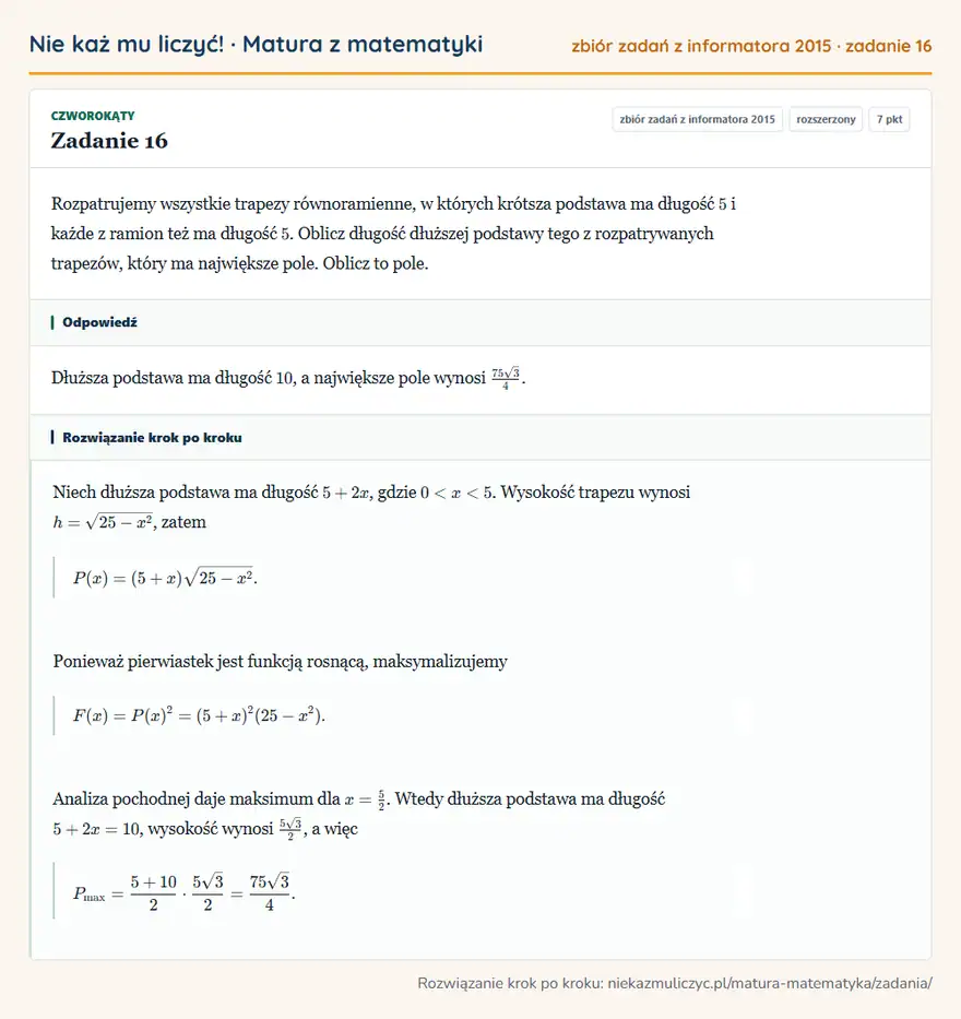 Rozwiązanie zadania 16, zbiór zadań z informatora CKE 2015, poziom rozszerzony: Rozpatrujemy wszystkie trapezy równoramienne, w których krótsza podstawa ma długość 5 i każde z ramion też ma…