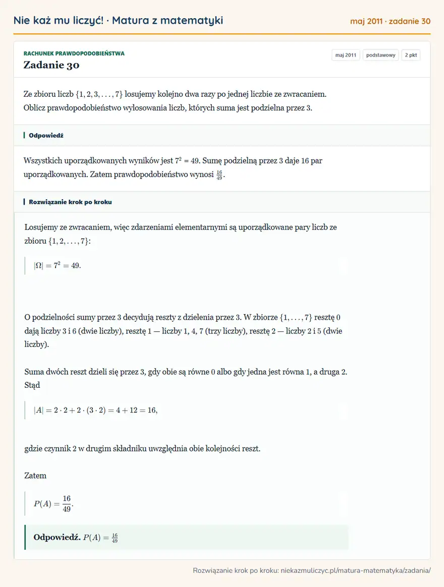 Rozwiązanie zadania 30 (matura z matematyki maj 2011): Ze zbioru liczb \1,2,3,,7 losujemy kolejno dwa razy po jednej liczbie ze zwracaniem. Oblicz…