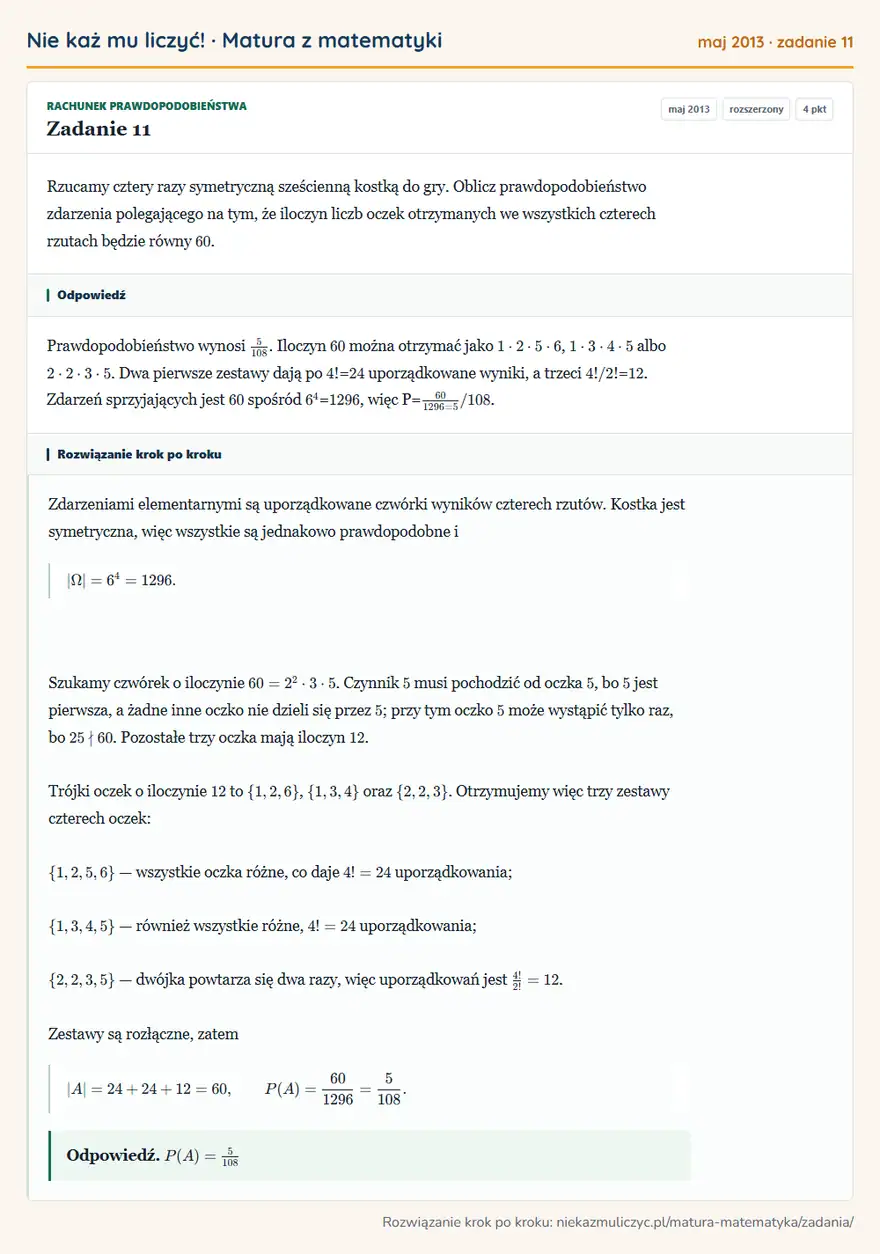 Rozwiązanie zadania 11 (matura z matematyki maj 2013): Rzucamy cztery razy symetryczną sześcienną kostką do gry. Oblicz prawdopodobieństwo zdarzenia polegającego na…