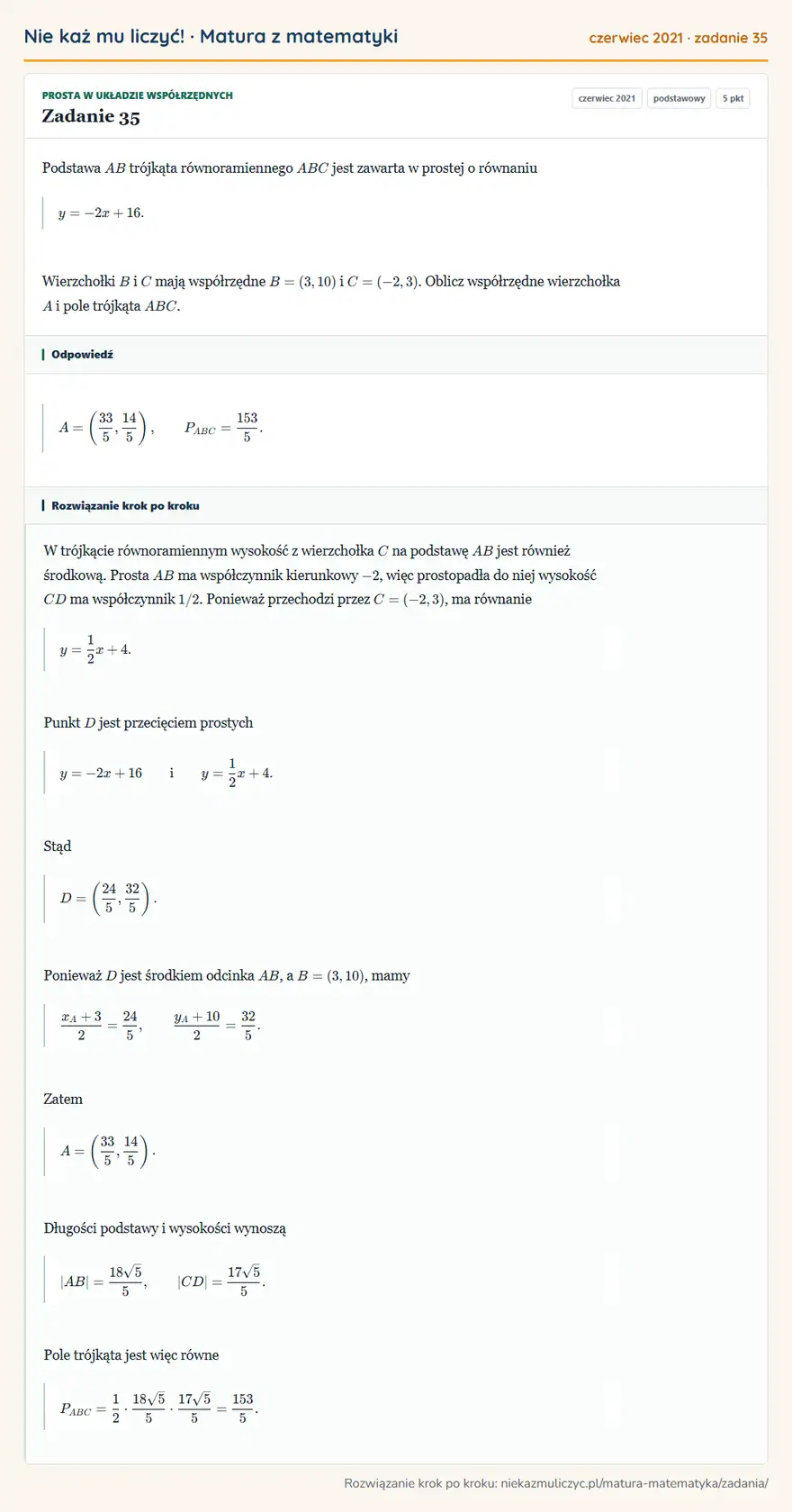 Rozwiązanie zadania 35 (matura z matematyki czerwiec 2021): Podstawa AB trójkąta równoramiennego ABC jest zawarta w prostej o równaniu y=-2x+16. Wierzchołki B i C mają…