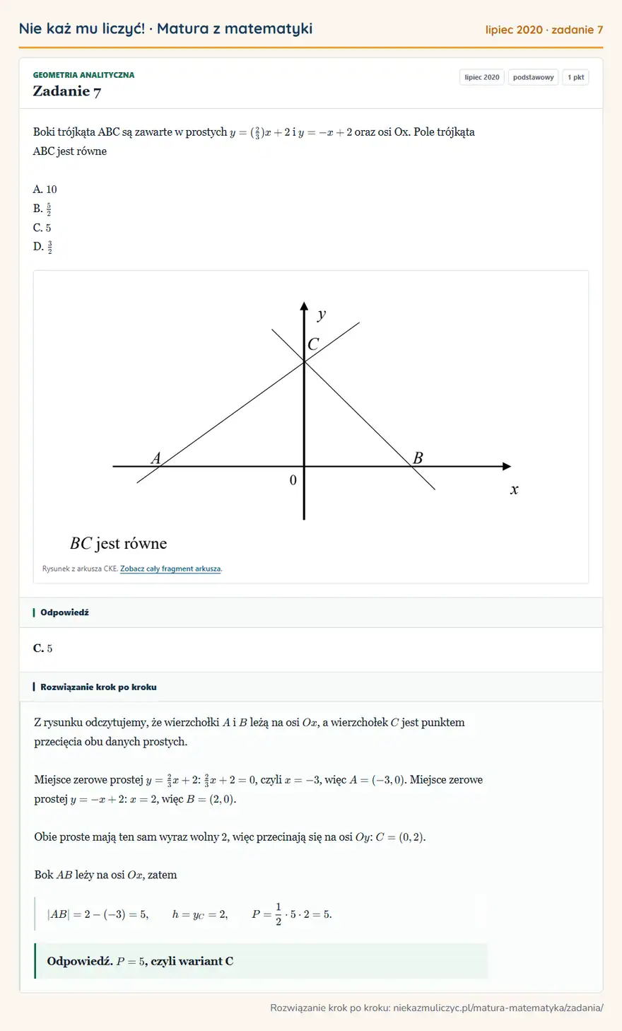 Rozwiązanie zadania 7 (matura z matematyki lipiec 2020): Boki trójkąta ABC są zawarte w prostych y=(2/3)x+2 i y=-x+2 oraz osi Ox. Pole trójkąta ABC jest równe A. 10…