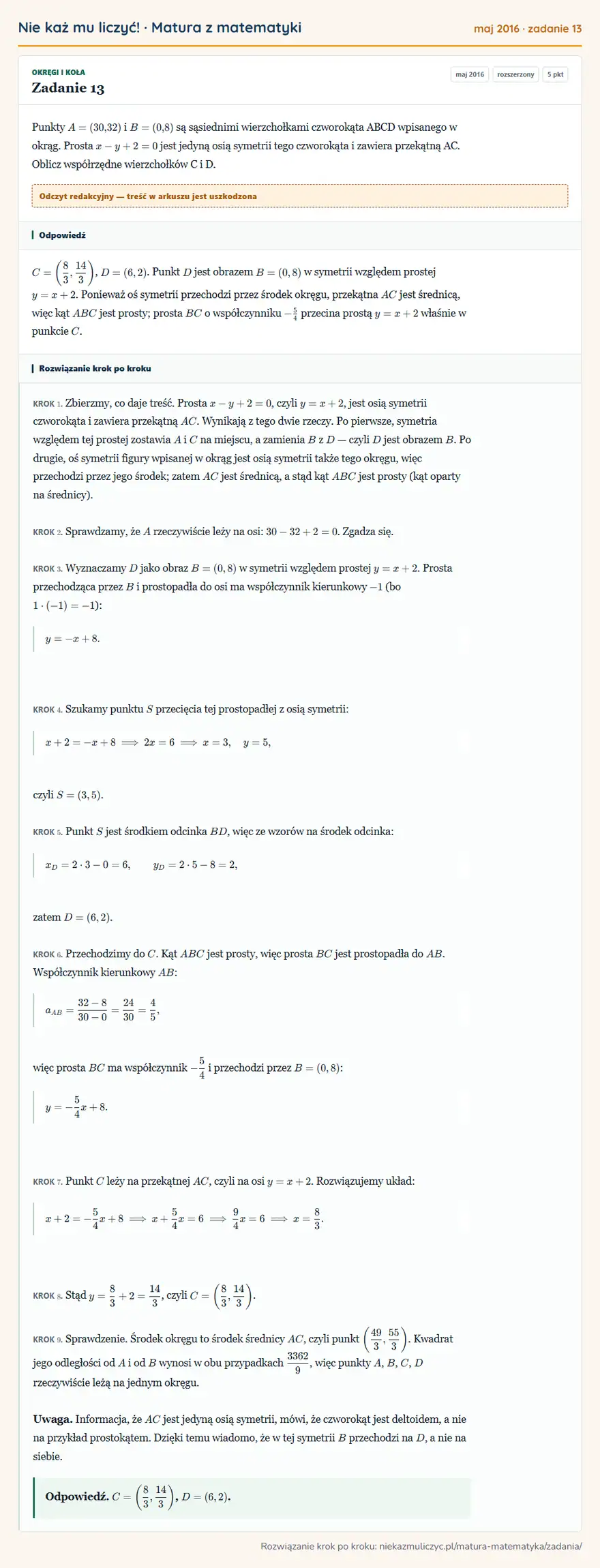 Rozwiązanie zadania 13 (matura z matematyki maj 2016): Punkty A=(30,32) i B=(0,8) są sąsiednimi wierzchołkami czworokąta ABCD wpisanego w okrąg. Prosta x-y+2=0 jest…