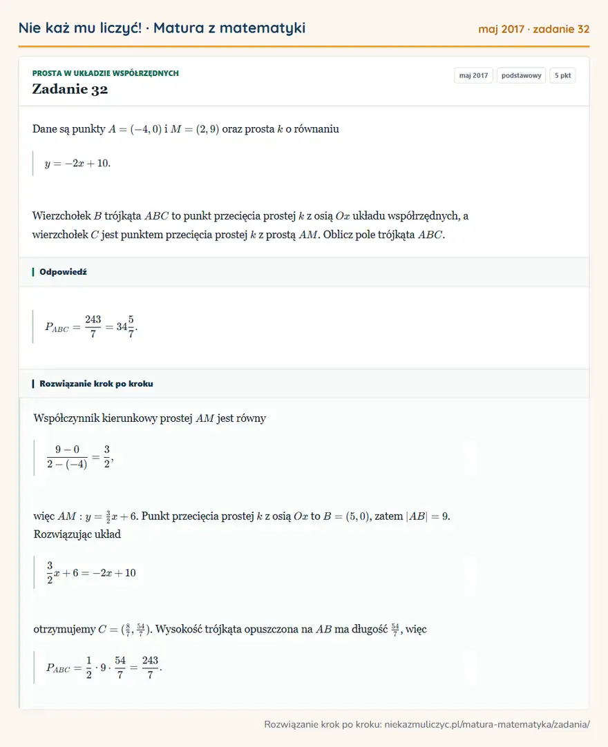 Rozwiązanie zadania 32 (matura z matematyki maj 2017): Dane są punkty A=(-4,0) i M=(2,9) oraz prosta k o równaniu y=-2x+10. Wierzchołek B trójkąta ABC to punkt…