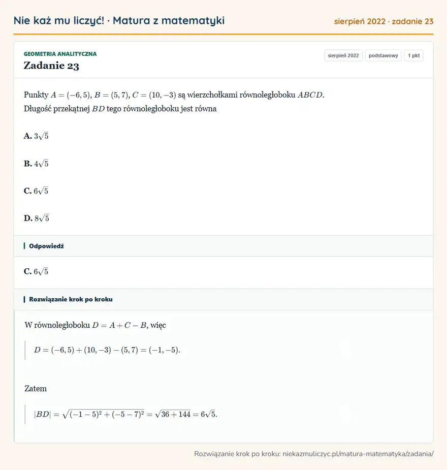 Rozwiązanie zadania 23 (matura z matematyki sierpień 2022): Punkty A=(-6,5), B=(5,7), C=(10,-3) są wierzchołkami równoległoboku ABCD. Długość przekątnej BD tego…
