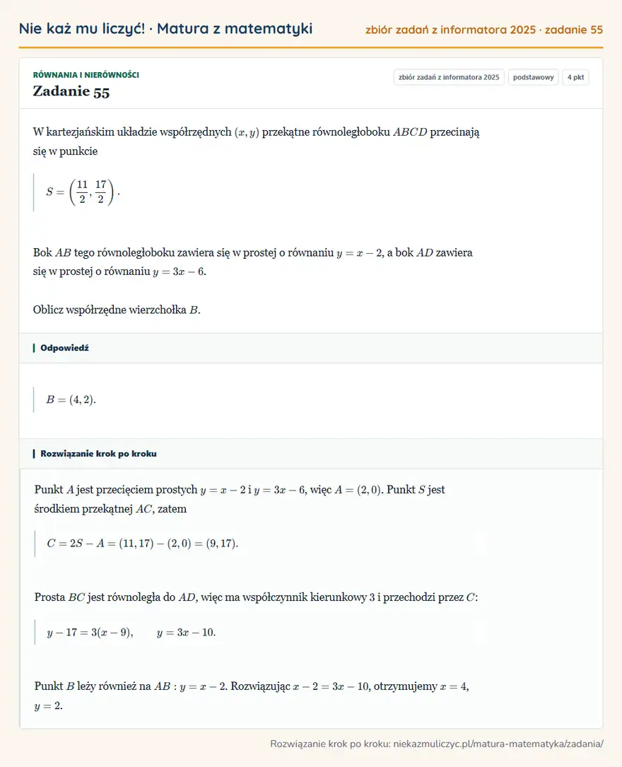 Rozwiązanie zadania 55, zbiór zadań z informatora CKE 2025, poziom podstawowy: W kartezjańskim układzie współrzędnych (x,y) przekątne równoległoboku ABCD przecinają się w punkcie S=… Odpowiedź: B=(4,2)