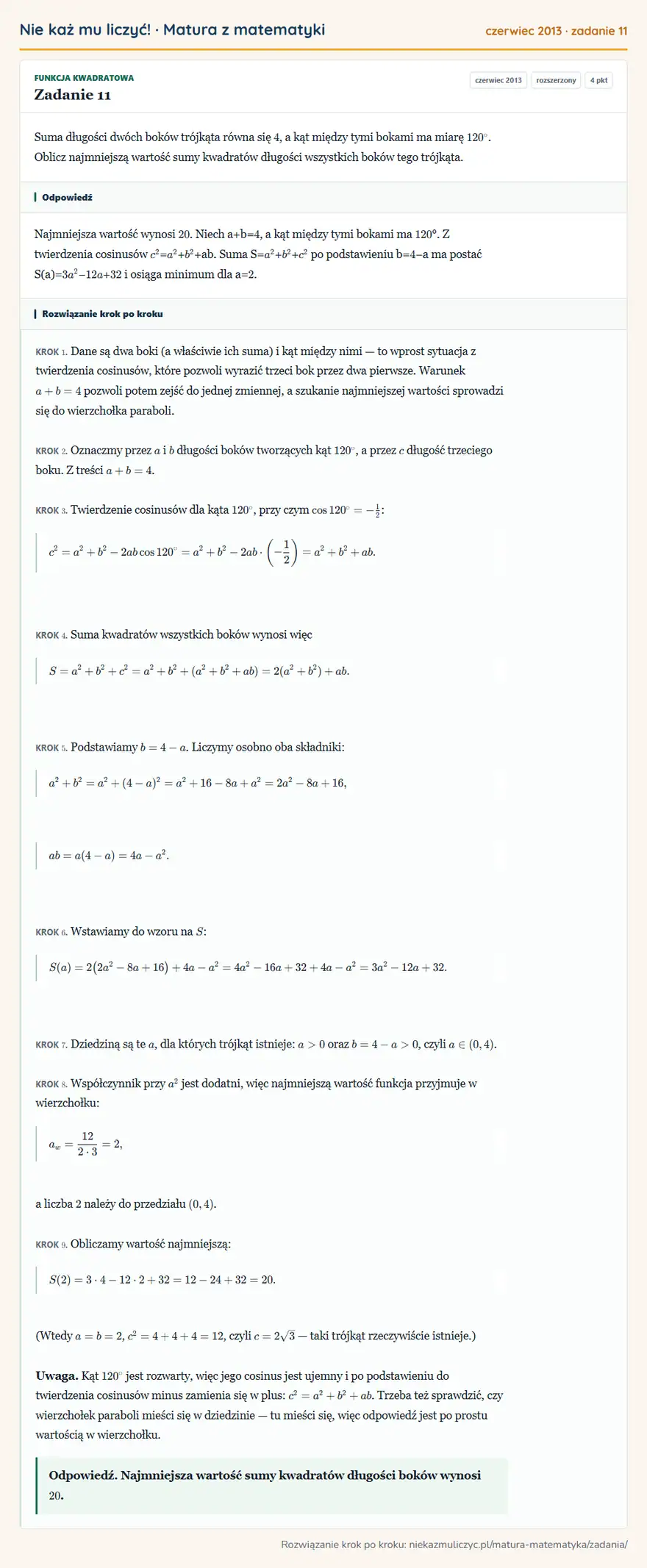 Rozwiązanie zadania 11 (matura z matematyki czerwiec 2013): Suma długości dwóch boków trójkąta równa się 4, a kąt między tymi bokami ma miarę 120°. Oblicz najmniejszą…