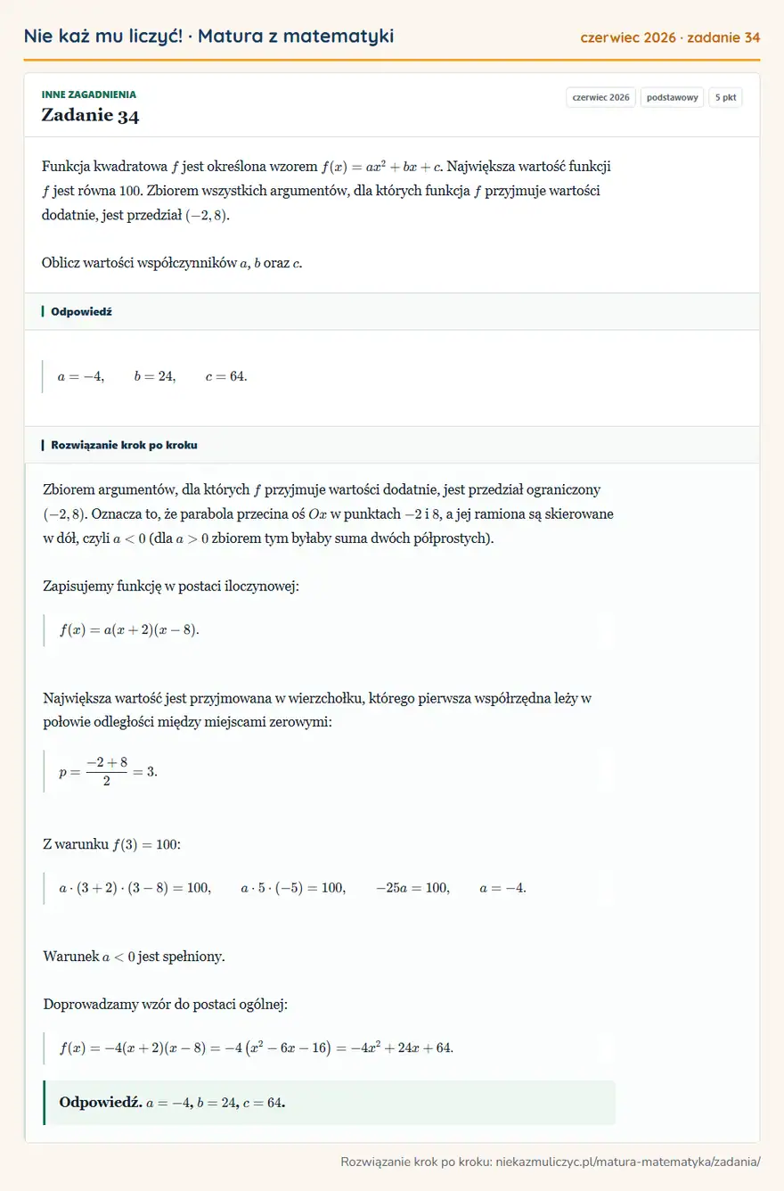 Rozwiązanie zadania 34 (matura z matematyki czerwiec 2026): Funkcja kwadratowa f jest określona wzorem f(x)=ax²+bx+c. Największa wartość funkcji f jest równa 100…
