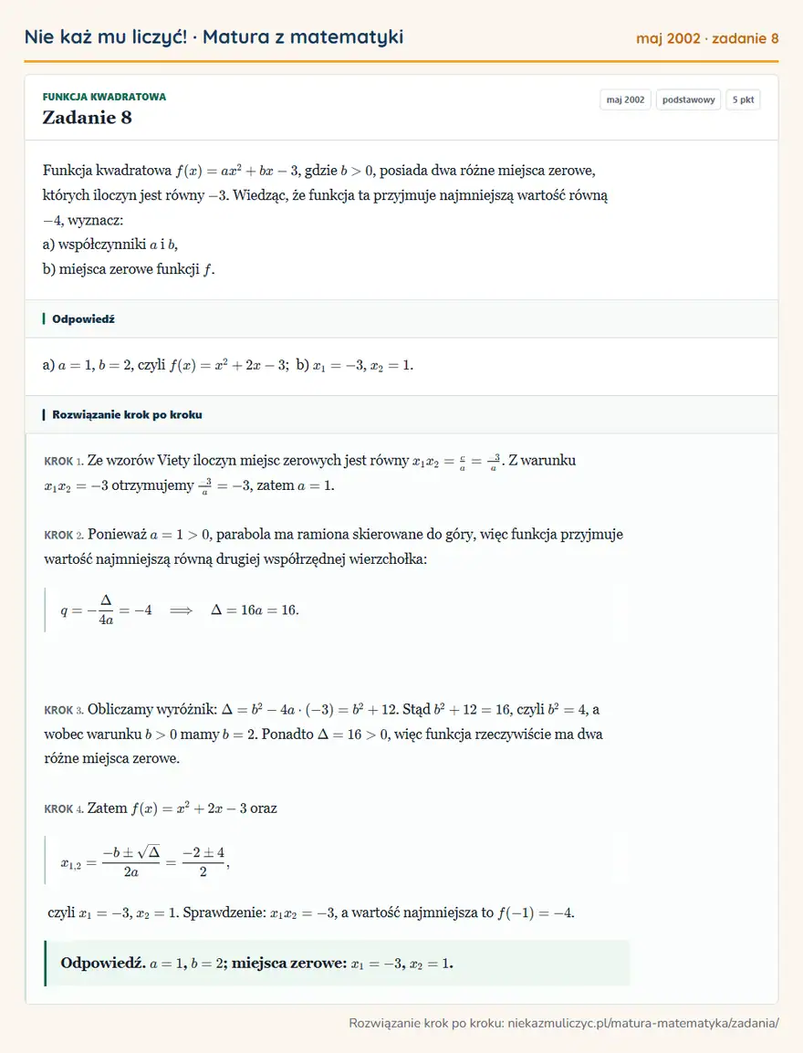 Rozwiązanie zadania 8 (matura z matematyki maj 2002): Funkcja kwadratowa f(x)=ax²+bx-3, gdzie b>0, posiada dwa różne miejsca zerowe, których iloczyn jest równy -3…