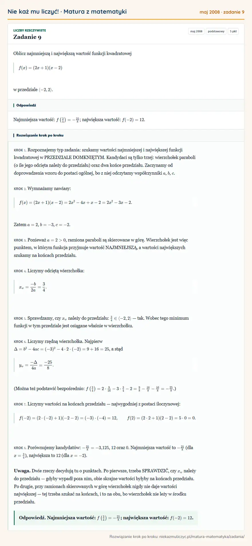 Rozwiązanie zadania 9 (matura z matematyki maj 2008): Oblicz najmniejszą i największą wartość funkcji kwadratowej f(x)=(2x+1)(x-2) w przedziale -2,2.