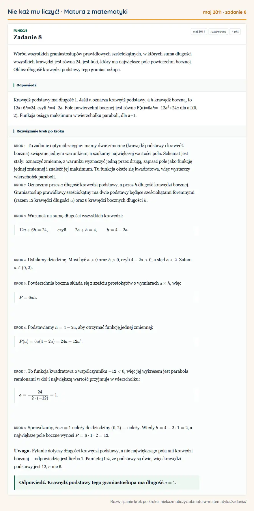 Rozwiązanie zadania 8 (matura z matematyki maj 2011): Wśród wszystkich graniastosłupów prawidłowych sześciokątnych, w których suma długości wszystkich krawędzi…