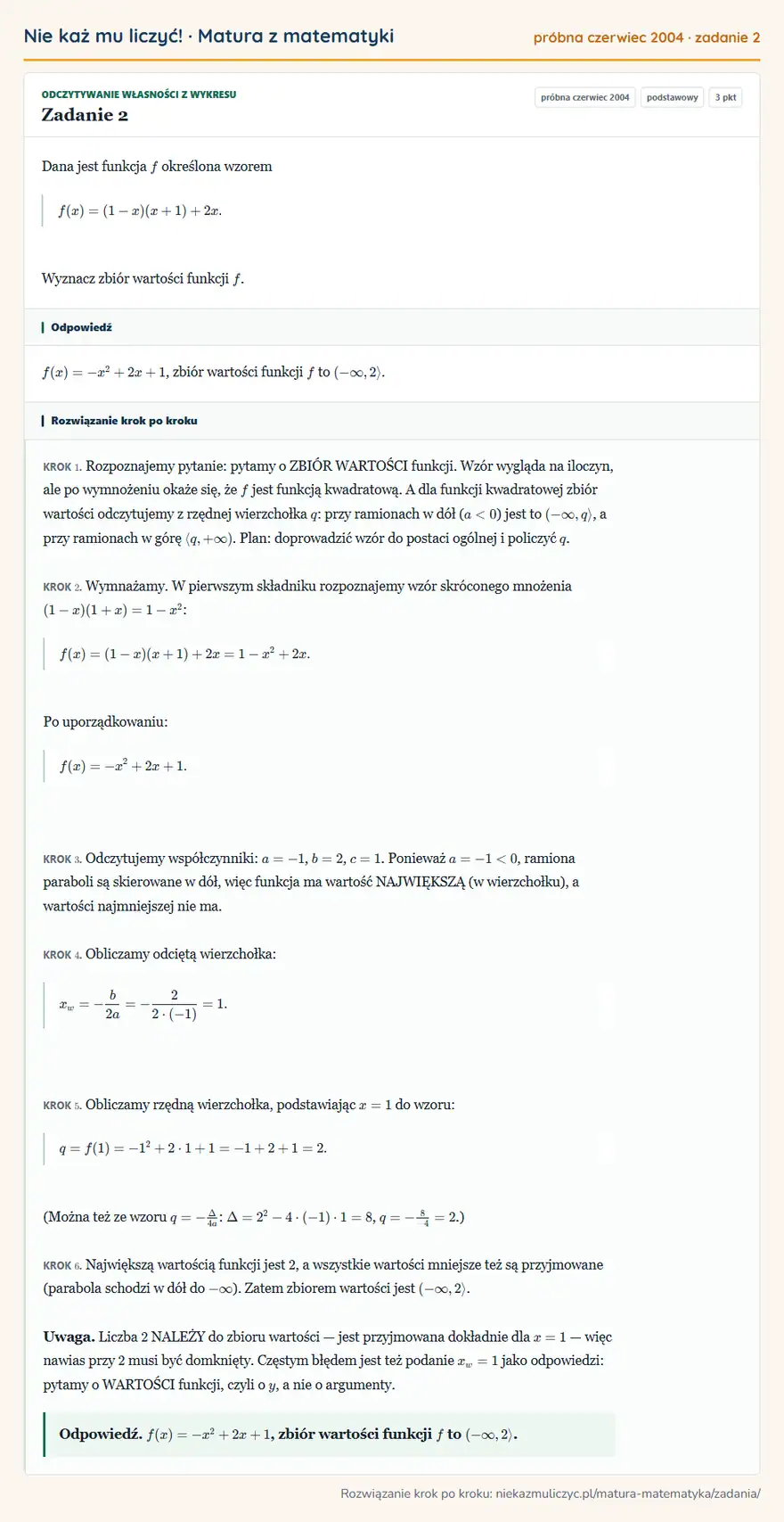 Rozwiązanie zadania 2 (matura z matematyki próbna czerwiec 2004): Dana jest funkcja f określona wzorem f(x)=(1-x)(x+1)+2x. Wyznacz zbiór wartości funkcji f.