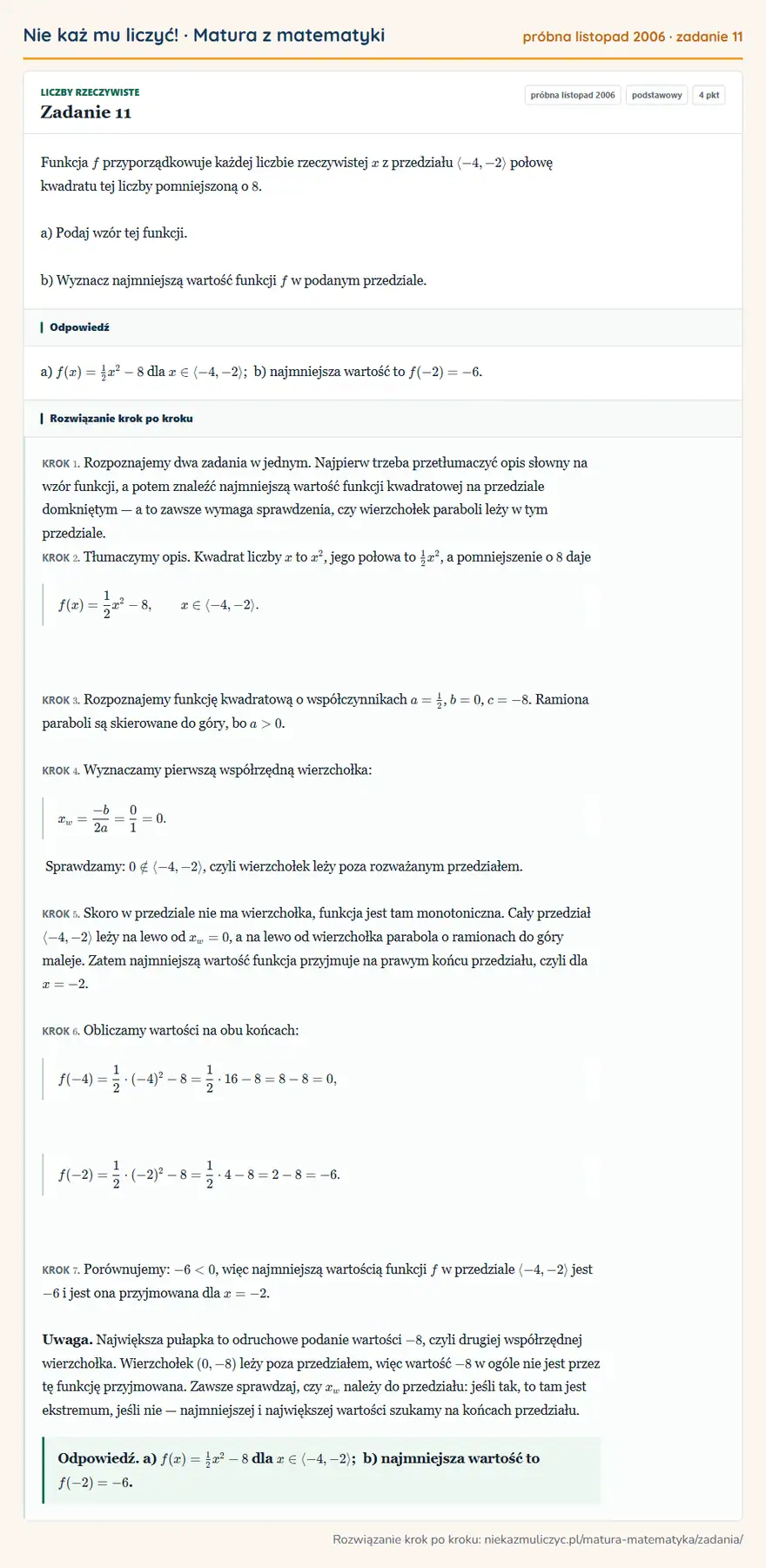 Rozwiązanie zadania 11 (matura z matematyki próbna listopad 2006): Funkcja f przyporządkowuje każdej liczbie rzeczywistej x z przedziału -4,-2 połowę kwadratu tej liczby…