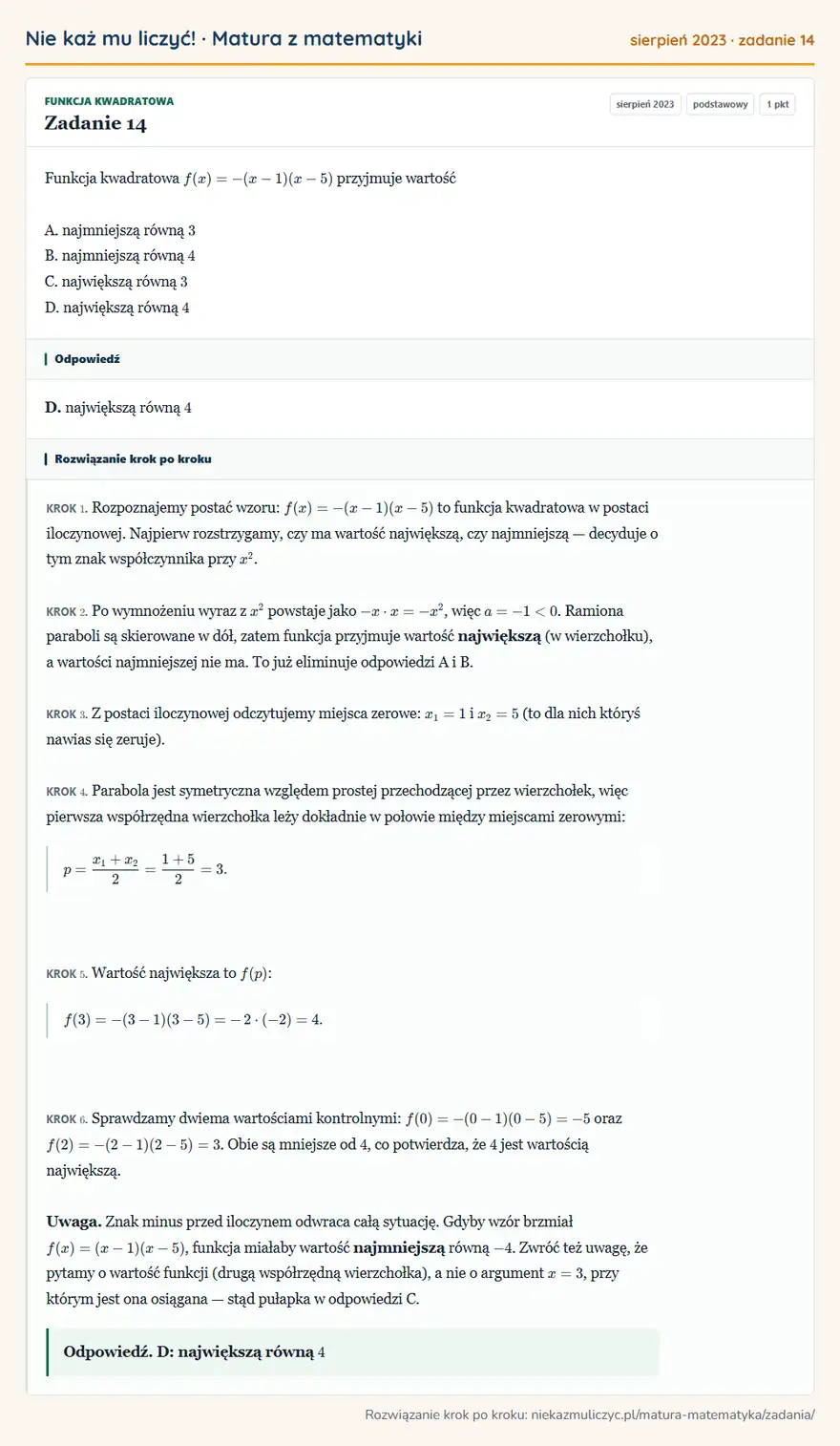 Rozwiązanie zadania 14 (matura z matematyki sierpień 2023): Funkcja kwadratowa f(x)=-(x-1)(x-5) przyjmuje wartość A. najmniejszą równą 3 B. najmniejszą równą 4 C…