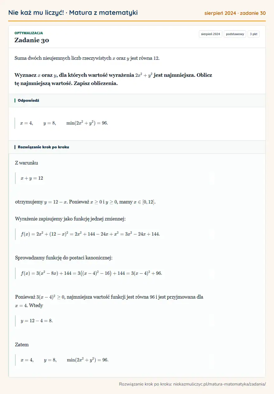 Rozwiązanie zadania 30 (matura z matematyki sierpień 2024): Suma dwóch nieujemnych liczb rzeczywistych x oraz y jest równa 12. Wyznacz x oraz y, dla których wartość…