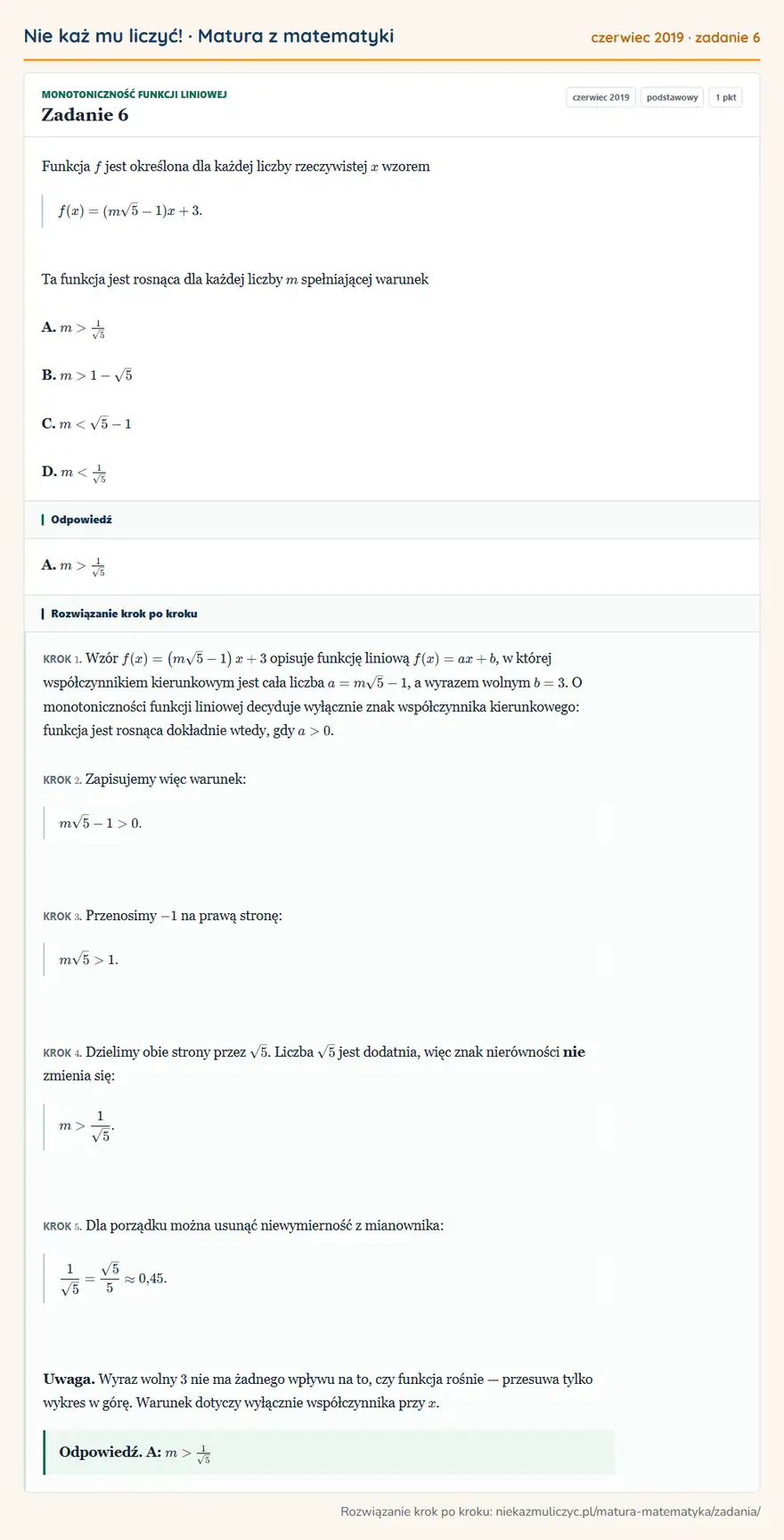 Rozwiązanie zadania 6 (matura z matematyki czerwiec 2019): Funkcja f jest określona dla każdej liczby rzeczywistej x wzorem f(x)=(m√5-1)x+3. Ta funkcja jest rosnąca dla…