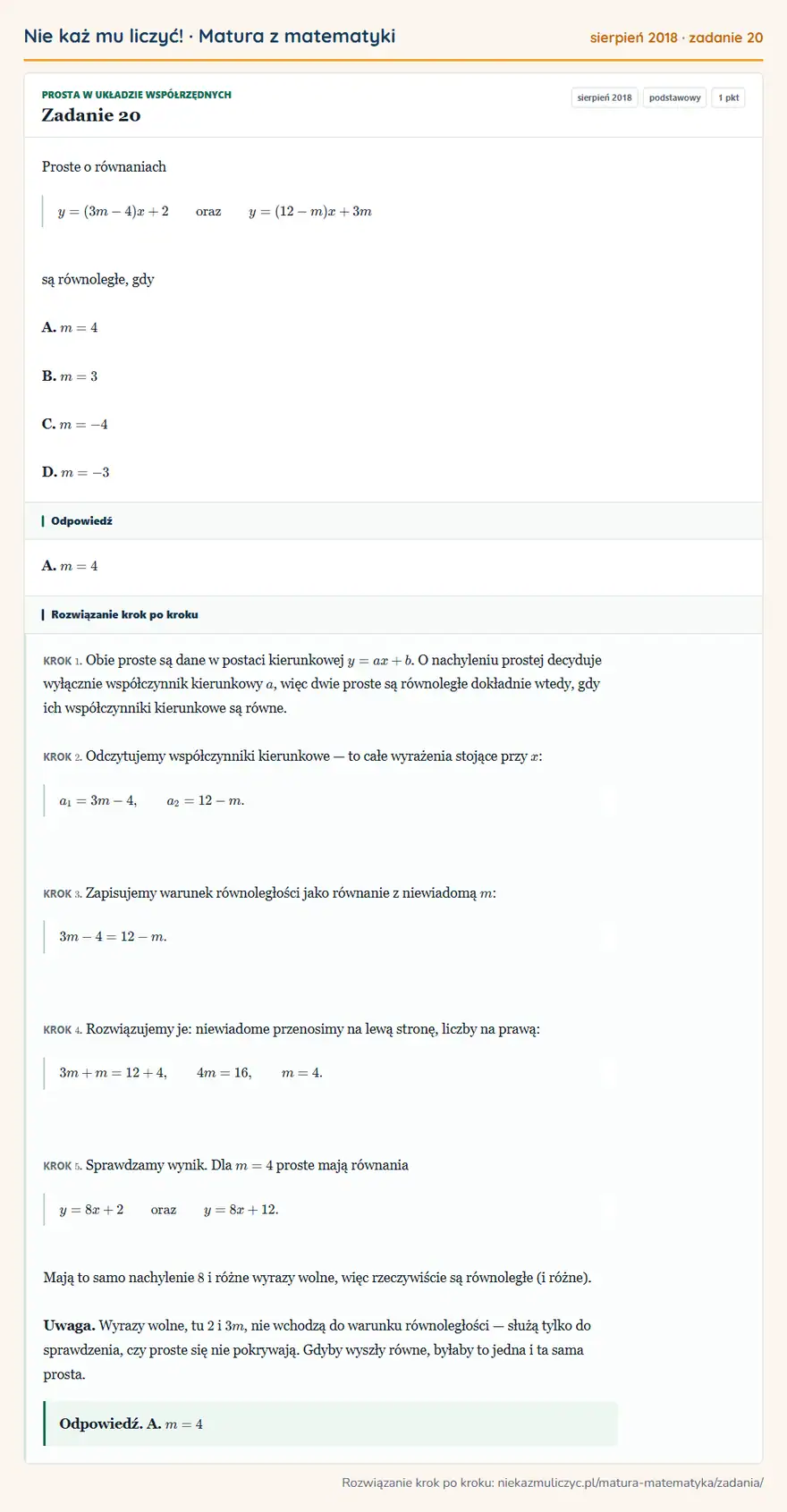 Rozwiązanie zadania 20 (matura z matematyki sierpień 2018): Proste o równaniach y=(3m-4)x+2 oraz y=(12-m)x+3m są równoległe, gdy A. m=4 B. m=3 C. m=-4 D. m=-3