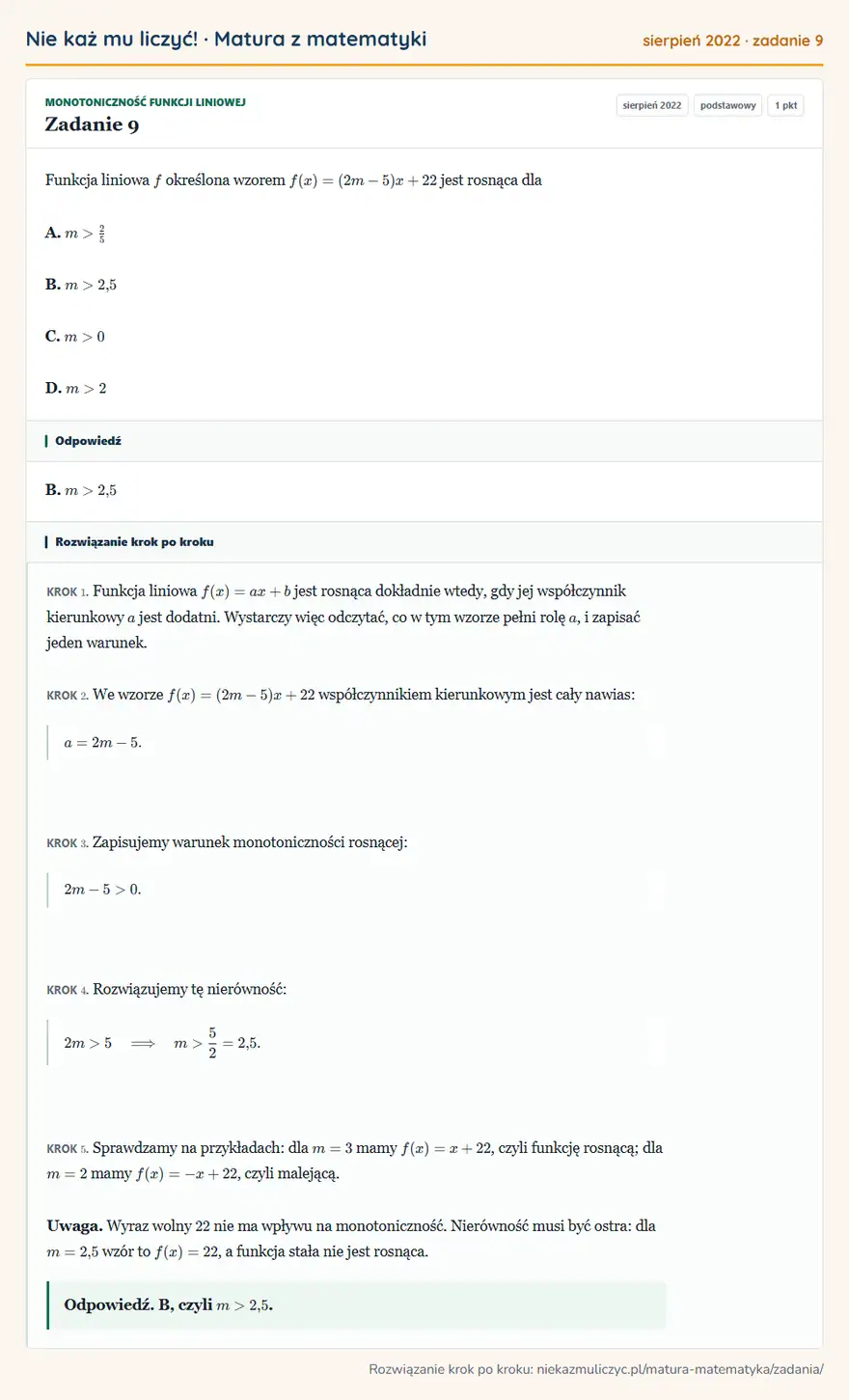 Rozwiązanie zadania 9 (matura z matematyki sierpień 2022): Funkcja liniowa f określona wzorem f(x)=(2m-5)x+22 jest rosnąca dla A. m>25 B. m>2,5 C. m>0 D. m>2