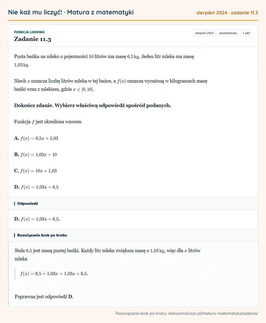 Rozwiązanie zadania 11.3 (matura z matematyki sierpień 2024): Pusta bańka na mleko o pojemności 10 litrów ma masę 6,5 kg. Jeden litr mleka ma masę 1,03 kg. Niech x oznacza…