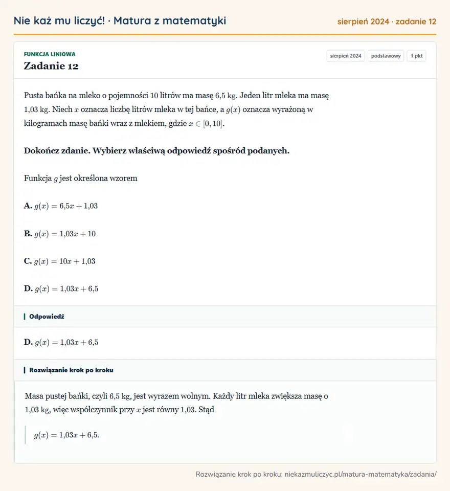 Rozwiązanie zadania 12 (matura z matematyki sierpień 2024): Pusta bańka na mleko o pojemności 10 litrów ma masę 6,5 kg. Jeden litr mleka ma masę 1,03 kg. Niech x oznacza…