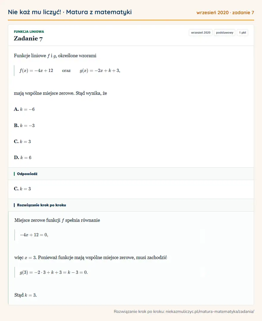 Rozwiązanie zadania 7 (matura z matematyki wrzesień 2020): Funkcje liniowe f i g, określone wzorami f(x)=-4x+12 oraz g(x)=-2x+k+3, mają wspólne miejsce zerowe. Stąd…