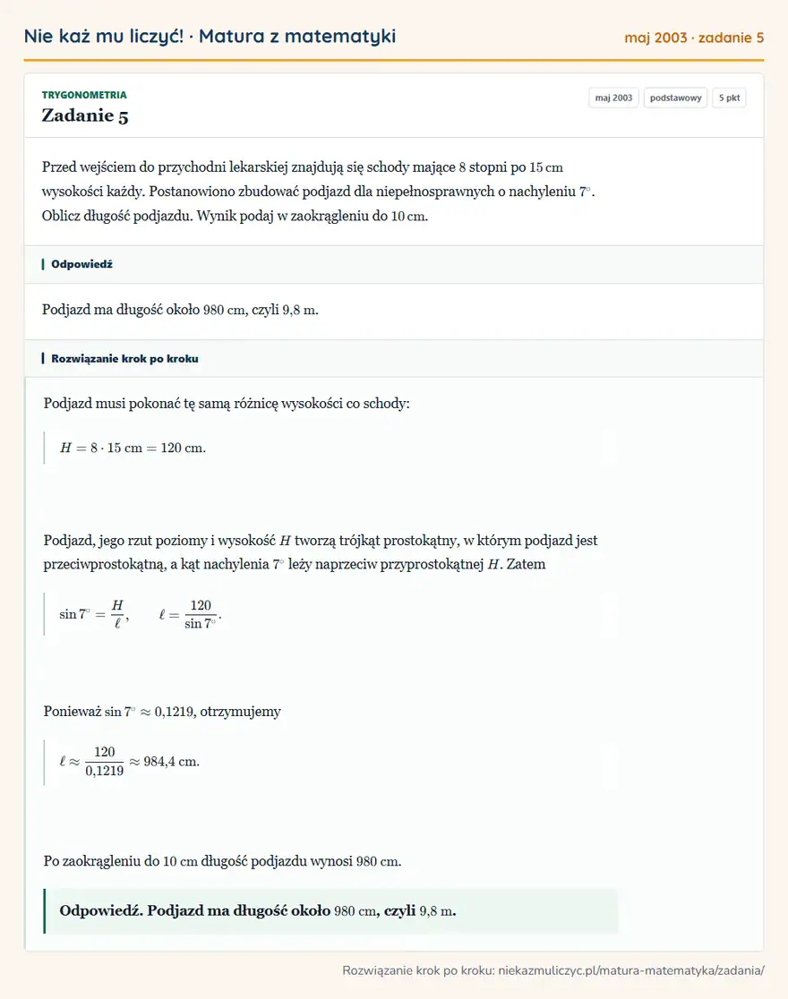Rozwiązanie zadania 5 (matura z matematyki maj 2003): Przed wejściem do przychodni lekarskiej znajdują się schody mające 8 stopni po 15 cm wysokości każdy…