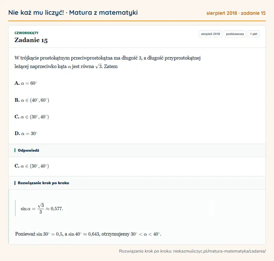 Rozwiązanie zadania 15 (matura z matematyki sierpień 2018): W trójkącie prostokątnym przeciwprostokątna ma długość 3, a długość przyprostokątnej leżącej naprzeciwko kąta…