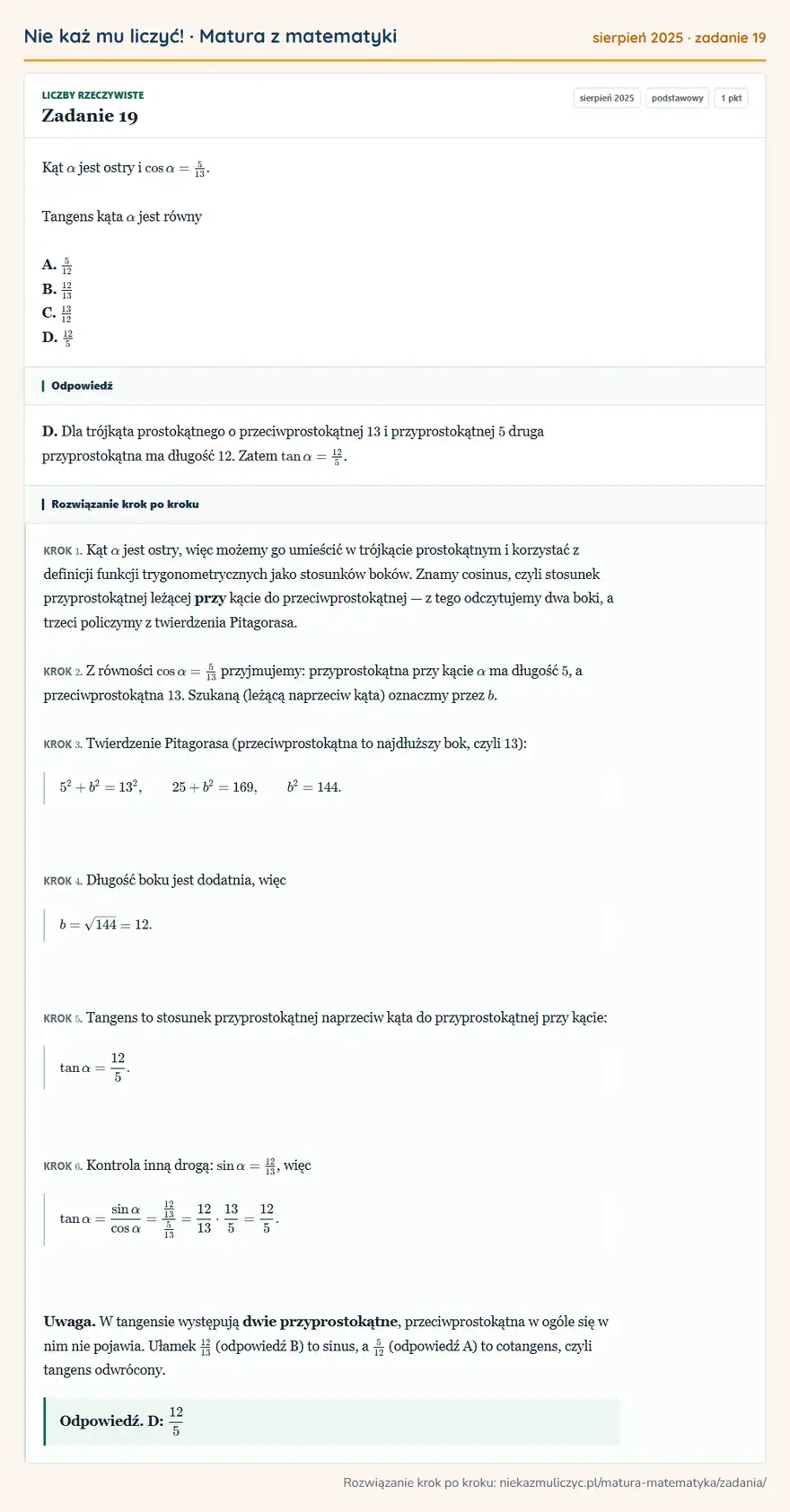 Rozwiązanie zadania 19 (matura z matematyki sierpień 2025): Kąt α jest ostry i cosα=513. Tangens kąta α jest równy A. 512 B. 12/13 C. 13/12 D. 12/5