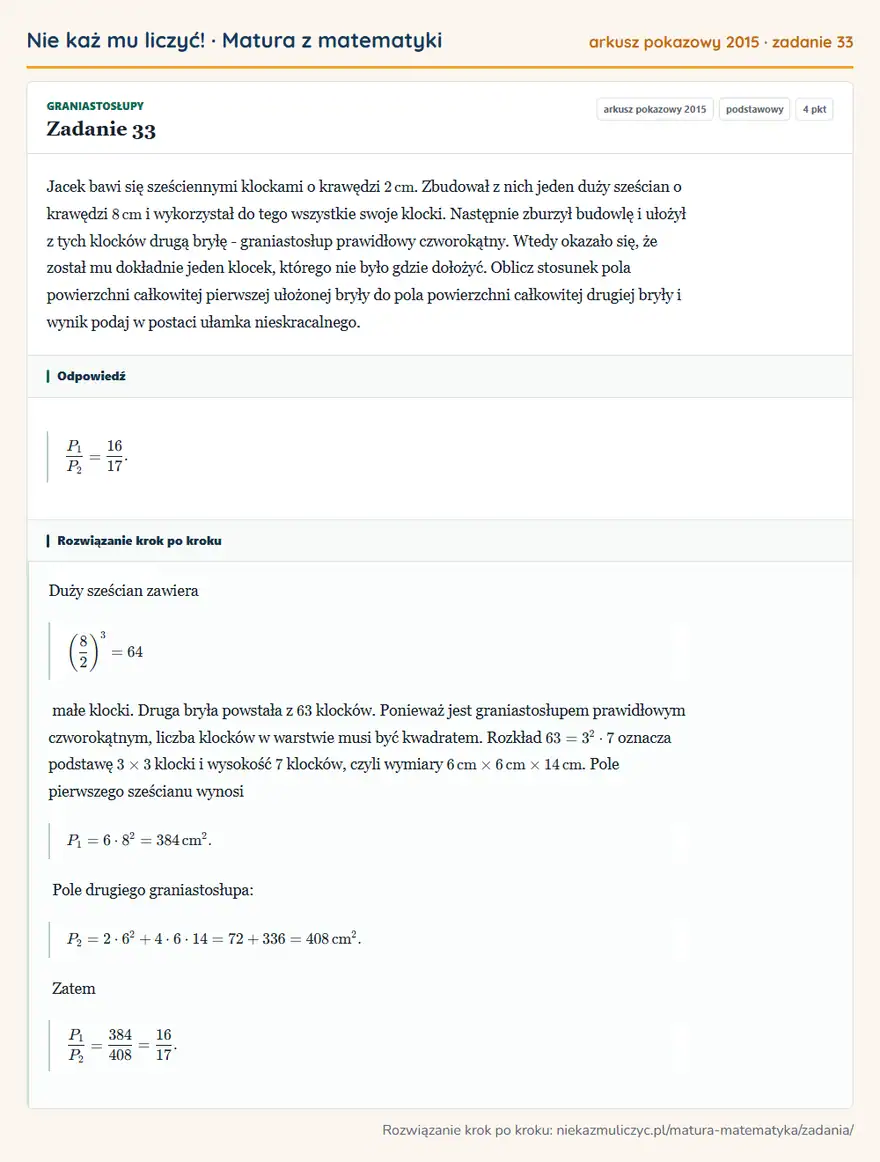 Rozwiązanie zadania 33 (matura z matematyki, arkusz pokazowy 2015): Jacek bawi się sześciennymi klockami o krawędzi 2 cm. Zbudował z nich jeden duży sześcian o krawędzi 8 cm i…