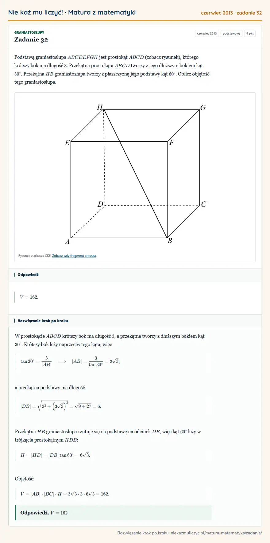Rozwiązanie zadania 32 (matura z matematyki czerwiec 2013): Podstawą graniastosłupa ABCDEFGH jest prostokąt ABCD (zobacz rysunek), którego krótszy bok ma długość 3…