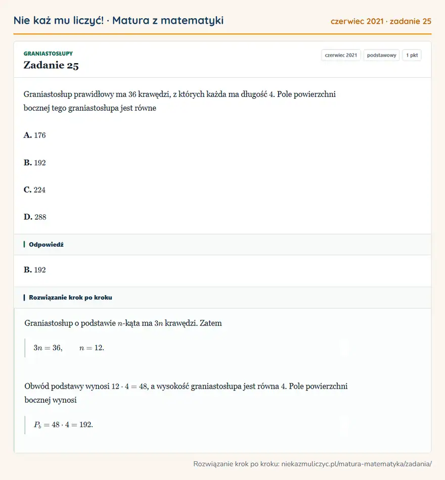 Rozwiązanie zadania 25 (matura z matematyki czerwiec 2021): Graniastosłup prawidłowy ma 36 krawędzi, z których każda ma długość 4. Pole powierzchni bocznej tego…