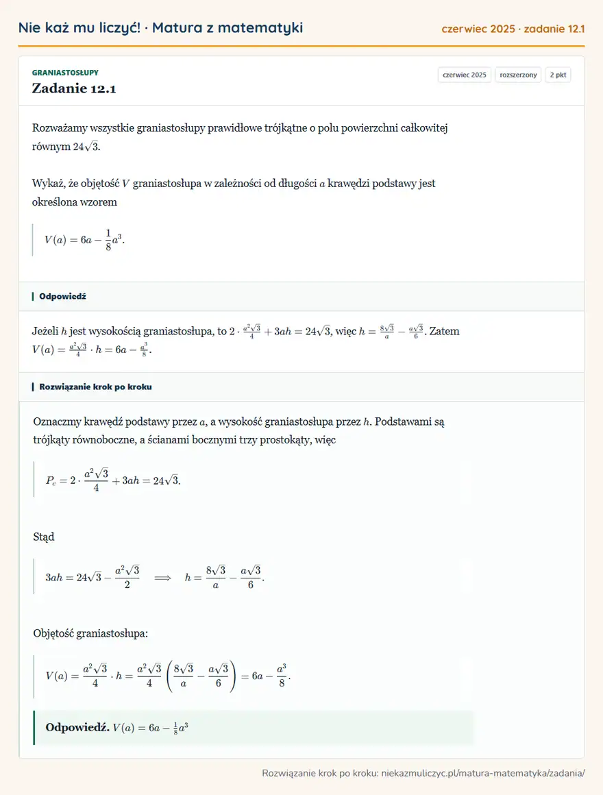 Rozwiązanie zadania 12.1 (matura z matematyki czerwiec 2025): Rozważamy wszystkie graniastosłupy prawidłowe trójkątne o polu powierzchni całkowitej równym 24√3. Wykaż, że…