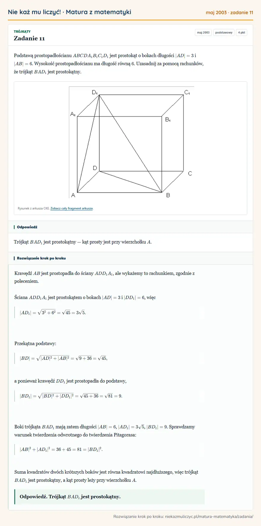Rozwiązanie zadania 11, matura z matematyki maj 2003, poziom podstawowy: Podstawą prostopadłościanu ABCDA1B1C1D1 jest prostokąt o bokach długości |AD|=3 i |AB|=6. Wysokość…