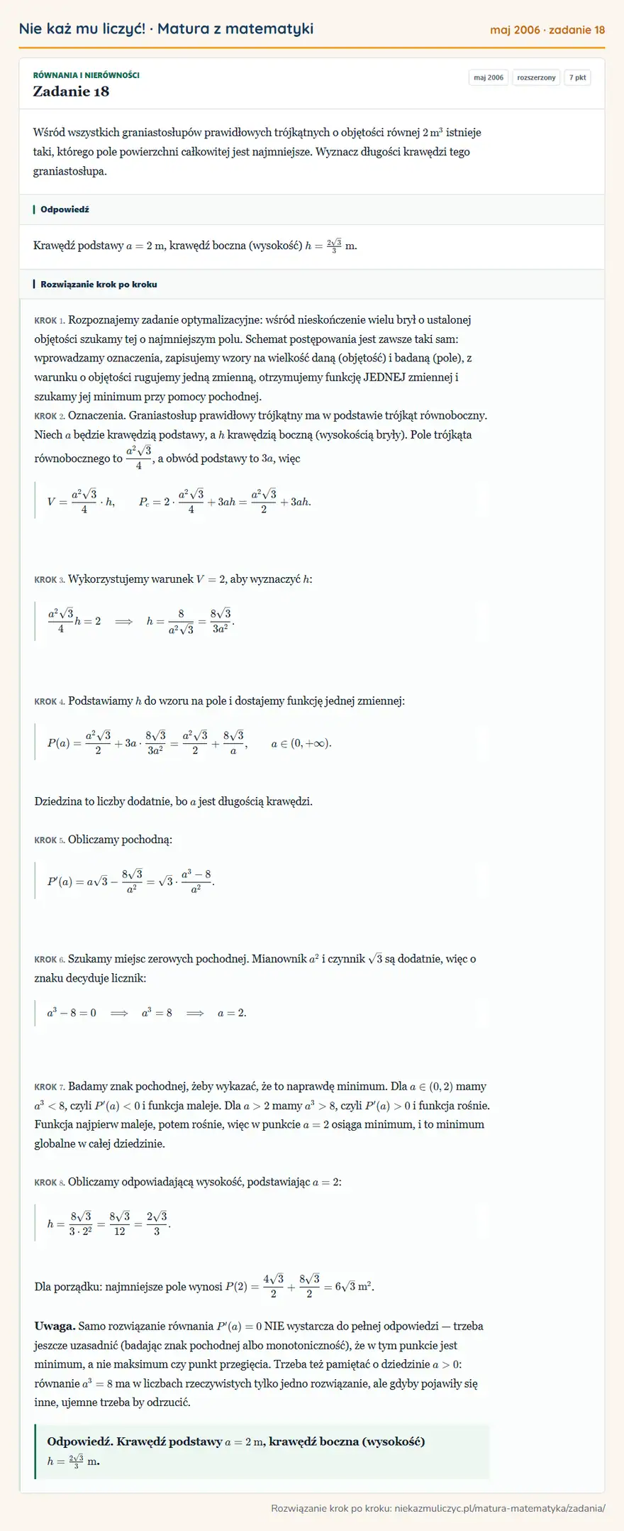 Rozwiązanie zadania 18 (matura z matematyki maj 2006): Wśród wszystkich graniastosłupów prawidłowych trójkątnych o objętości równej 2 m³ istnieje taki, którego pole…
