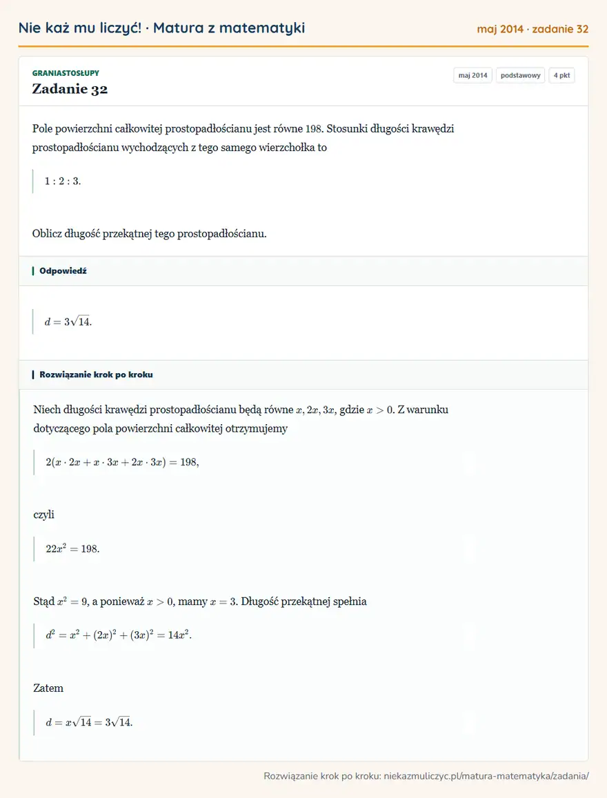 Rozwiązanie zadania 32 (matura z matematyki maj 2014): Pole powierzchni całkowitej prostopadłościanu jest równe 198. Stosunki długości krawędzi prostopadłościanu…