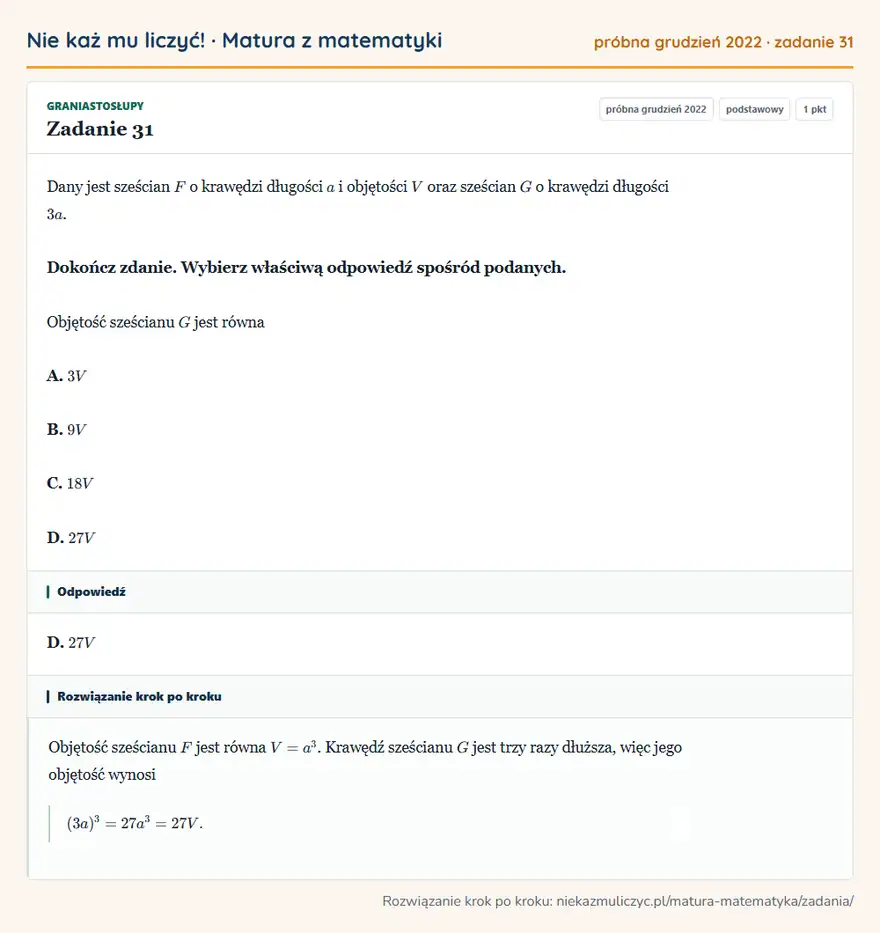 Rozwiązanie zadania 31 (matura z matematyki próbna grudzień 2022): Dany jest sześcian F o krawędzi długości a i objętości V oraz sześcian G o krawędzi długości 3a. Dokończ…