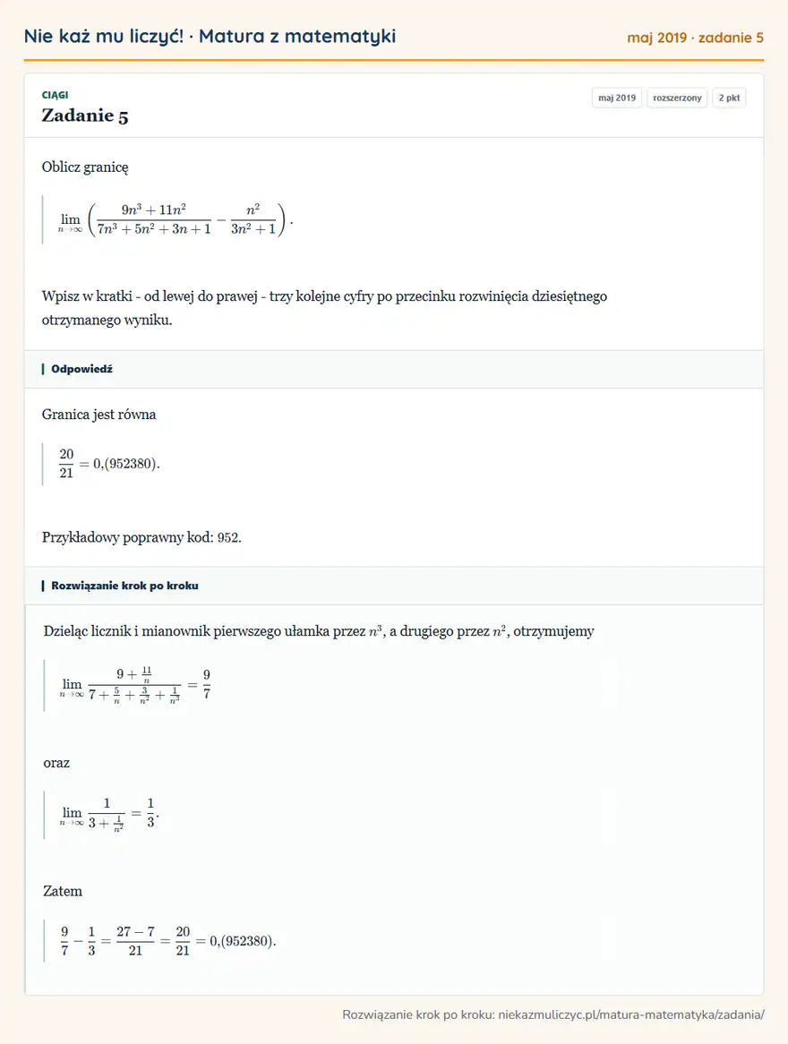 Rozwiązanie zadania 5 (matura z matematyki maj 2019): Oblicz granicę ∞ (9n³+11n²/7n³+5n²+3n+1-n²/3n²+1 ). Wpisz w kratki - od lewej do prawej - trzy kolejne cyfry…
